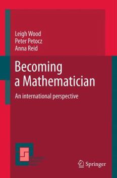 Paperback Becoming a Mathematician: An International Perspective Book