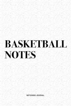 Basketball Notes: A 6x9 Inch Diary... book