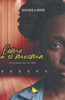 Paperback Como A Si Mesma: A Transformação que você espera. [Portuguese] Book