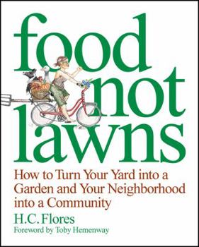 Paperback Food Not Lawns: How to Turn Your Yard Into a Garden and Your Neighborhood Into a Community Book