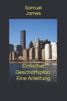 Paperback Einfacher Geschäftsplan: Eine Anleitung [German] Book