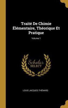 Hardcover Traité De Chimie Élémentaire, Théorique Et Pratique; Volume 1 [French] Book