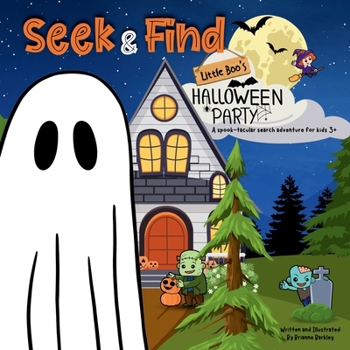 Seek & Find - Little Boo's Halloween Party: A Spook-tacular Search Adventure for Kids 3+