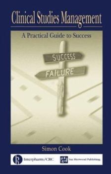 Hardcover Clinical Studies Management: A Practical Guide to Success Book