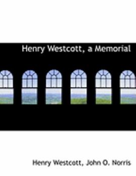 Henry Westcott, a Memorial