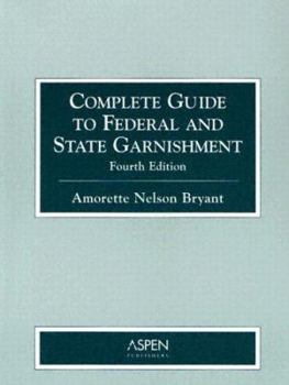 Paperback Complete Guide to Federal and State Garnishment Book