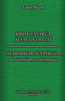 Paperback Kîrîm Tatarga Álem-Í Nebatat - Herbarium Scythicum Ad Scientiam Conformatus [Tatar] Book
