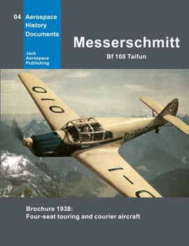 Paperback Messerschmitt Bf 108 Taifun: Brochure 1938: Four-seat touring and courier aircraft Book