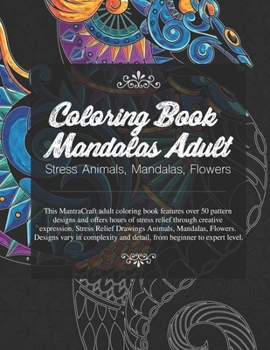 Paperback Coloring Book Mandalas Adult: Stress Animals, Mandalas, Flowers Book