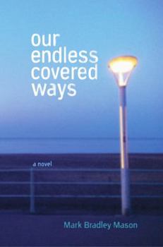 Paperback Our Endless Covered Ways Book