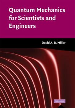 Hardcover Quantum Mechanics for Scientists and Engineers Book