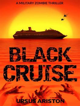 Paperback Black Cruise: A Military Zombie Thriller Book