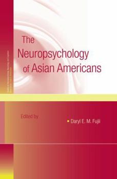 Paperback The Neuropsychology of Asian Americans Book