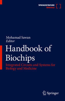 Hardcover Handbook of Biochips: Integrated Circuits and Systems for Biology and Medicine Book