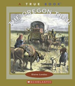 The Oregon Trail - Book  of the A True Book