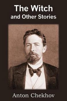 The Witch and Other Stories - Book #6 of the Tales of Chekhov