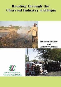 Paperback Reading Through the Charcoal Industry in Ethiopia. Production, Marketing, Consumption and Impact Book