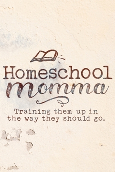 Paperback Homeschool Momma -Train up a child Proverbs 226 Final Planning Book