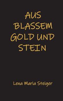 Paperback Aus blassem Gold und Stein [German] Book