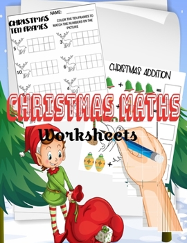 Paperback Christmas Maths Worksheets: Kindergarten Christmas Math Worksheets. Worksheets Preschool Christmas Counting Learning with Tree, Snowflakes, Ginger Book