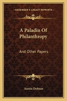 A Paladin Of Philanthropy: And Other Papers