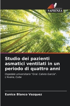 Paperback Studio dei pazienti asmatici ventilati in un periodo di quattro anni [Italian] Book