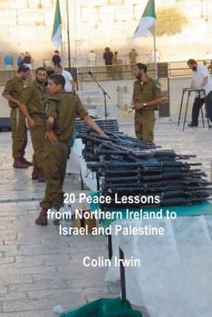 Paperback 20 Peace Lessons from Northern Ireland to Israel and Palestine Book