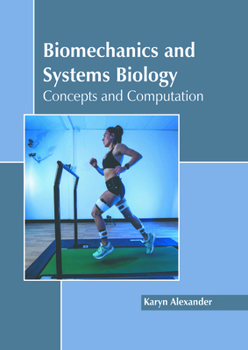 Biomechanics and Systems Biology: Concepts and Computation