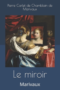 Paperback Le miroir: Marivaux [French] Book