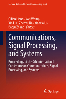 Hardcover Communications, Signal Processing, and Systems: Proceedings of the 9th International Conference on Communications, Signal Processing, and Systems Book