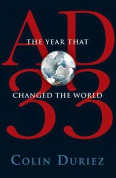 Hardcover AD 33: The Year That Changed the World Book