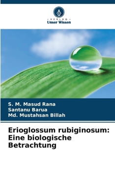 Erioglossum rubiginosum: Eine biologische Betrachtung (German Edition)