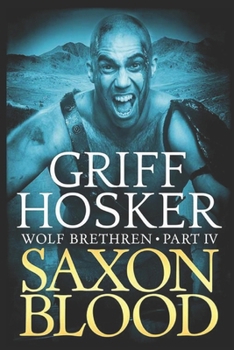 Saxon Blood - Book #4 of the Wolf Brethren