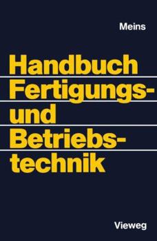 Paperback Handbuch Fertigungs- Und Betriebstechnik [German] Book