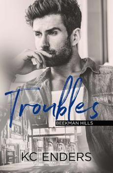 Troubles - Book #1 of the Beekman Hills