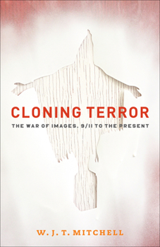 Paperback Cloning Terror: The War of Images, 9/11 to the Present Book