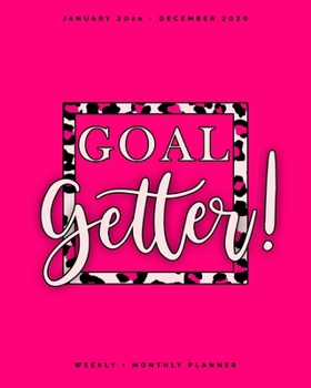 Paperback Goal Getter - January 2020 - December 2020 - Weekly + Monthly Planner: Blush + Hot Pink Cheetah Print Calendar Organizer - Agenda with Quotes Book