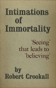 Hardcover Intimations of Immortality: 'Seeing' That Leads to 'Believing' Book