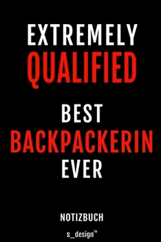Notizbuch für Backpackerin: Originelle Geschenk-Idee [120 Seiten gepunktet Punkte-Raster blanko Papier] (German Edition)