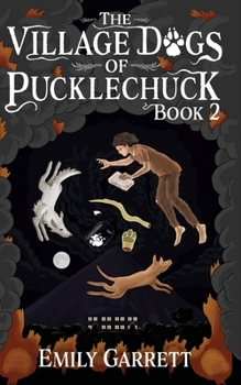 Paperback The Village Dogs of Pucklechuck: Book Two Book