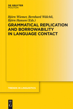 Hardcover Grammatical Replication and Borrowability in Language Contact Book