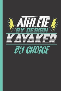 Athlete By Design Kayaker By Choice: Travel Planner, Trip Preparation And Planning Gift Work Book for Your Family Vacay