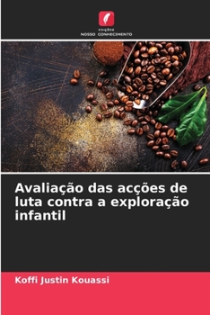 Paperback Avaliação das acções de luta contra a exploração infantil [Portuguese] Book