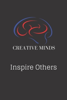 Paperback Creative Minds Inspire Others: Notebook: 120 Sheets of Lined Cream Paper, Medium Ruled, 6" x 9" inches Book