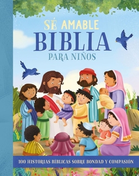 Hardcover Biblia Para Niños - Sé Amable (the Be Kind Bible Story Book) [Spanish] Book