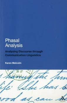 Hardcover Phasal Analysis: Analysing Discourse Through Communication Linguistics Book