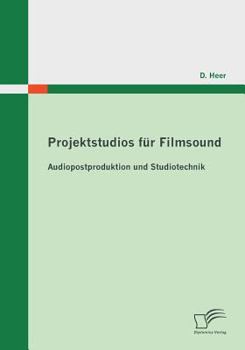 Paperback Projektstudios für Filmsound: Audiopostproduktion und Studiotechnik [German] Book
