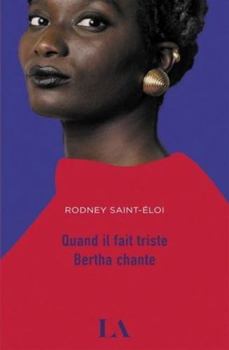 Paperback QUAND IL FAIT TRISTE BERTHA CHANTE [French] Book