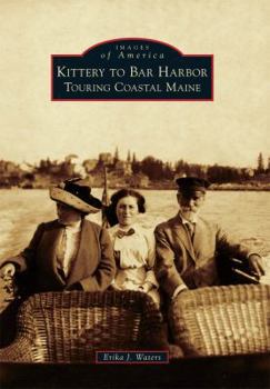 Paperback Kittery to Bar Harbor: Touring Coastal Maine Book