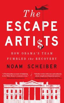 Paperback Escape Artists: How Obama's Team Fumbled the Recovery Book